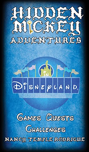Hidden Mickey Adventures in Disneyland (Hidden Mickey Quests Book 1)