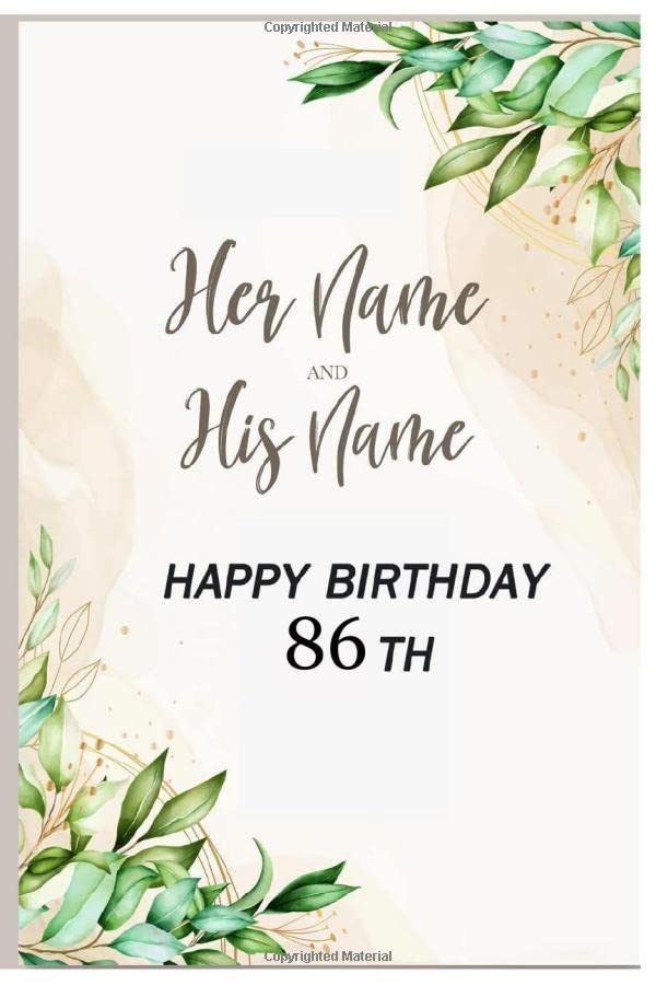 HER NAME AND HIS NAME HAPPY BIRTHDAY 86 TH: special and unique gift 110 Page 6x9 inches.