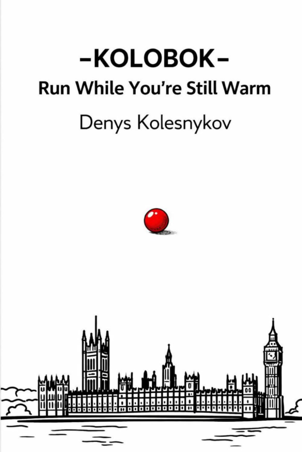Kolobok: Run While You’re Still Warm: A Philosophical Urban Fable About Choice, Freedom, and the Moment Before It’s Too Late: 1 ("Kolobok" Trilogy)