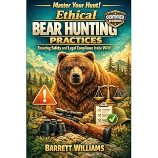 Ethical Bear Hunting Practices Audiobook By Barrett Williams cover art