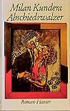 Abschiedswalzer: Roman - Milan Kundera