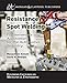 Produktbild Resistance Spot Welding: Fundamentals and Applications for the Automotive Industry (Synthesis Lectures on Mechanical Engineering)