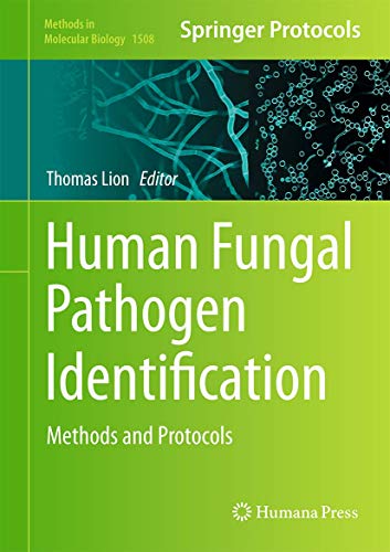 Human Fungal Pathogen Identification: Methods and Protocols: 1508 (Methods in Molecular Biology) view 2