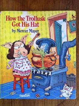 Hardcover How the Trollusk Got His Hat Book