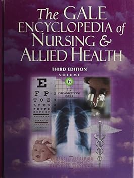 The Gale Encyclopedia of Nursing and Allied Health