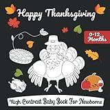 happy thanksgiving high contrast baby book for newborns: amazing black and white thanksgiving pictures and patterns for visual sensory stimulation, perfect for babies