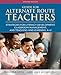 Guide for Alternate Route Teachers: Strategies for Literacy Development, Classroom Management and Teaching and Learning, K-12