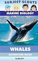 Subject Scouts - Marine Biology - Whales: Adventure Book 1621990419 Book Cover