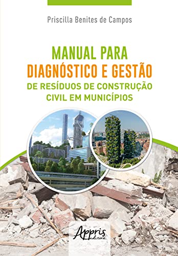 Manual para diagnóstico e gestão de resíduos de construção civil em municípios: