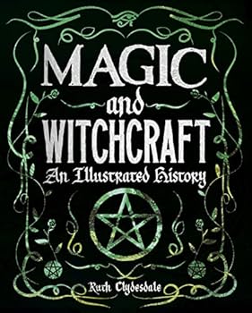 Hardcover Magic and Witchcraft: An Illustrated History Book