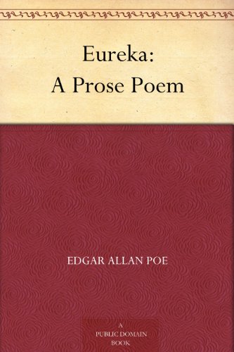 eureka poe - Eureka: A Prose Poem