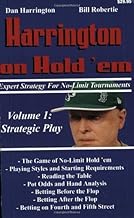 Harrington on Hold 'em Expert Strategy for No Limit Tournaments, Vol. 1: Strategic Play By Daniel Harrington,Bil Robertie