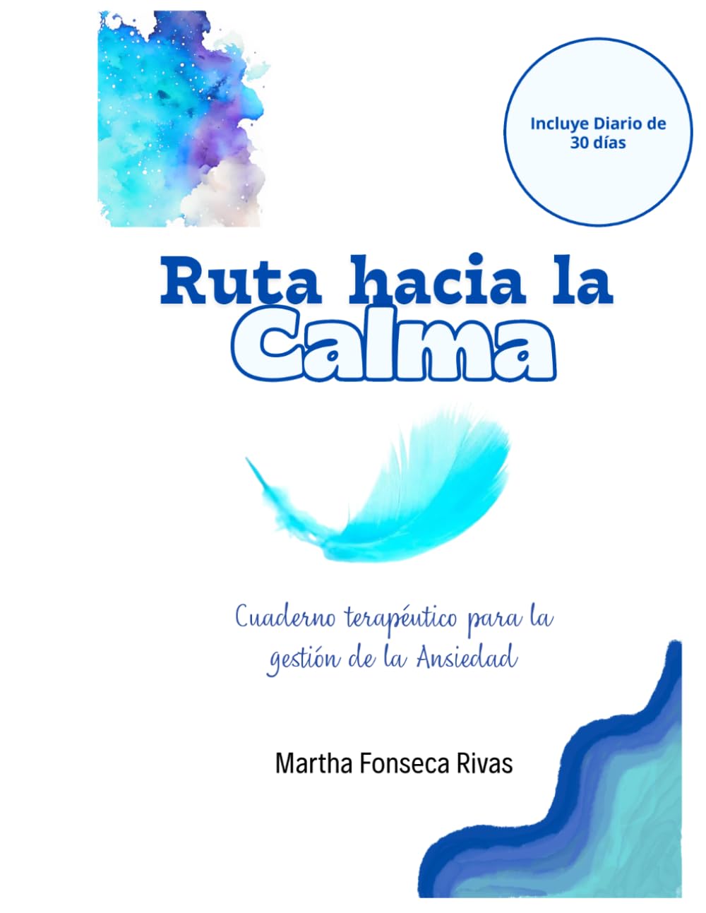Ruta hacia la Calma: Cuaderno terapéutico para la gestión de la Ansiedad