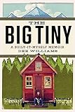 The Big Tiny: A Built-It-Myself Memoir