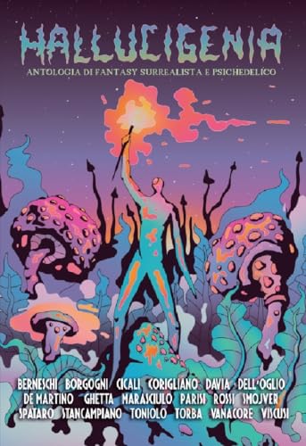 Hallucigenia: Antologia di fantasy surrealista e psichedelico