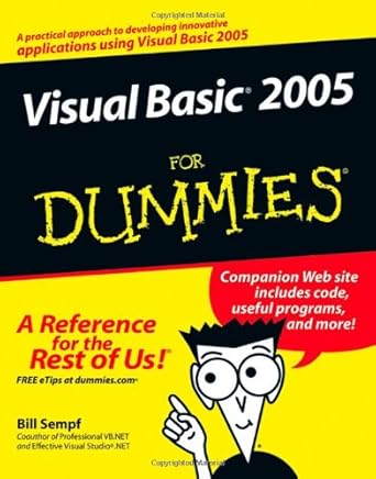 Visual Basic 2005 For Dummies (For Dummies (Computers)): Computer ...