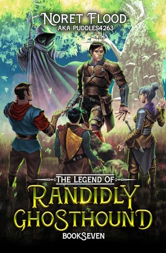 Cover of The Legend of Randidly Ghosthound: Book Seven
