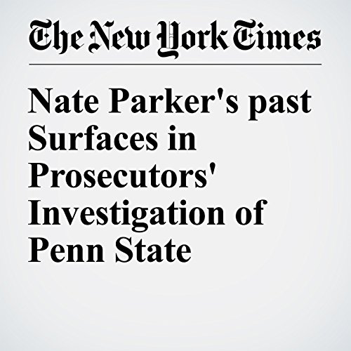 Nate Parker's past Surfaces in Prosecutors' Investigation of Penn State cover art