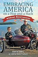 Embracing America on a Hog and a Hack Without Reservations 1512722790 Book Cover