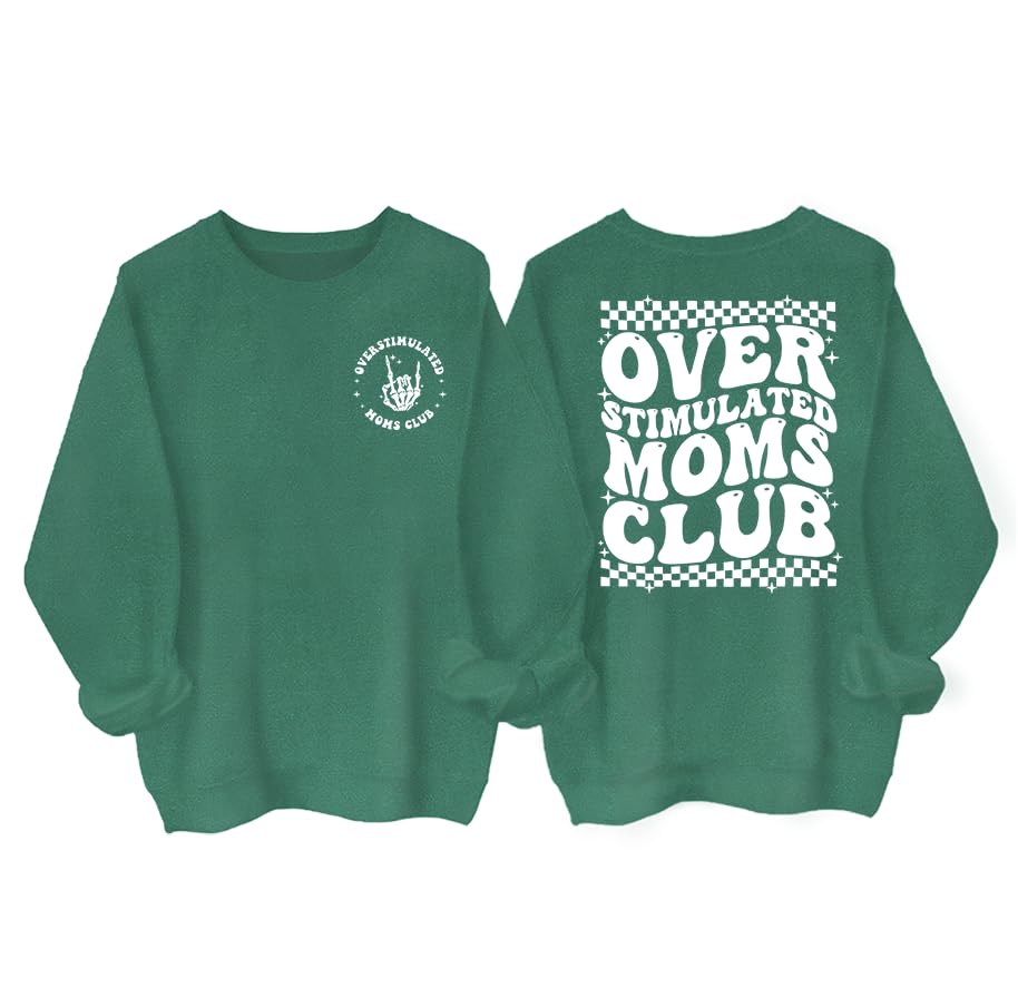 Overstimulated Moms Club Sweatshirt, Overstimulated Moms Sweatshirt, Overstimulated Moms Club Shirt, Overstimulated Moms