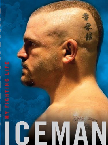 Iceman: My Fighting Life (English Edition)