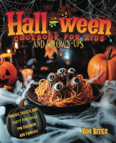 Halloween Cookbook for Kids and Grown-ups: Spooky and Fun Recipes