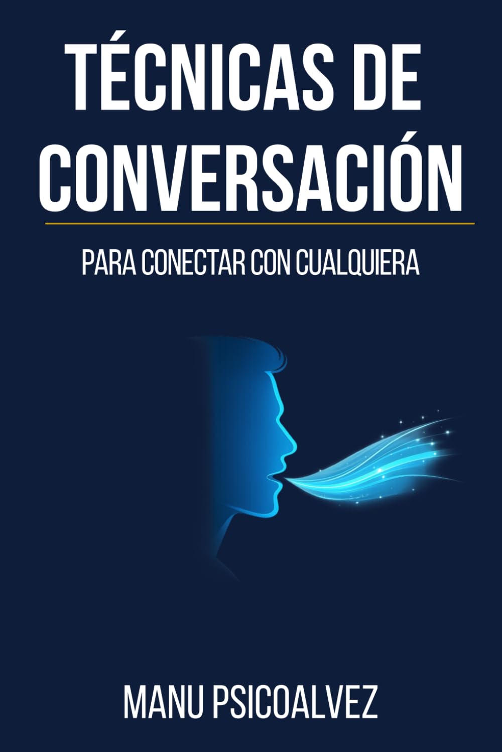 Técnicas de Conversación para Conectar con Cualquiera