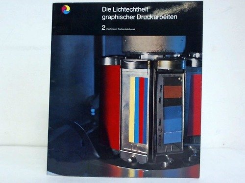 Die Lichtechtheit graphischer Druckarbeiten