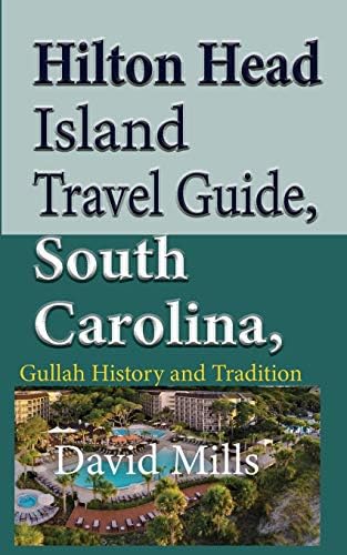 Hilton Head Island Travel Guide, South Carolina, USA: Gullah History and Tradition