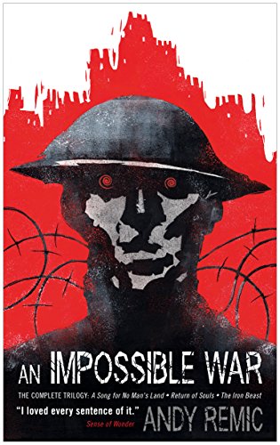 Image of An Impossible War: A Song for No Man's Land, Return of Souls, The Iron Beast