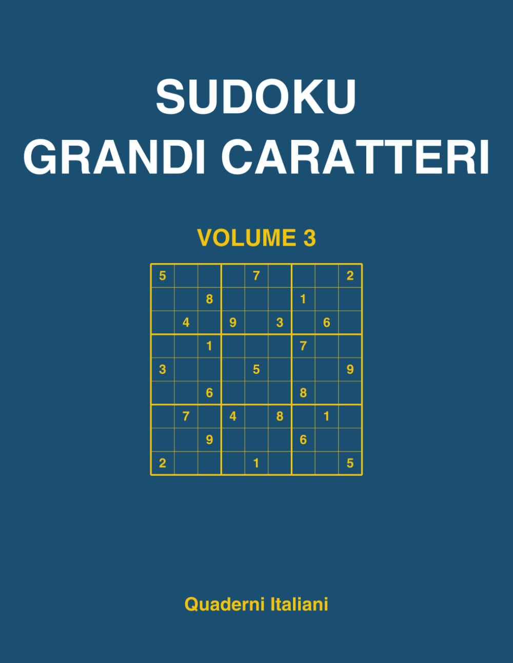 Sudoku Grandi Caratteri: 50 puzzle livello difficile per anziani | Caratteri extra-large, una griglia per pagina, soluzioni incluse | Volume 3