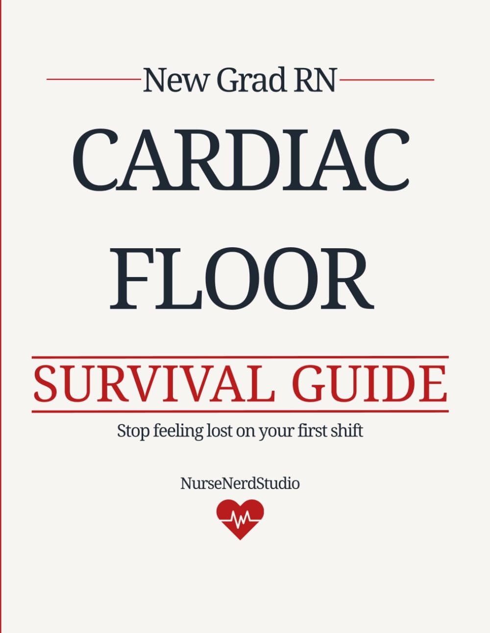 New Grad RN Telemetry Cheat Sheet & Reference Guide: Essential Clinical Reference for Telemetry & Cardiac Step-Down Nurses (NurseNerdStudio Clinical Reference Series)
