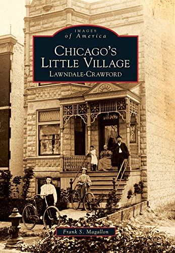 Chicago's Little Village: Lawndale-Crawford (Images of America)