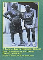 A Look at Life in Northern Ireland--How Do Women Live in a Culture Driven by Conflict? (Women's Studies) 0773476377 Book Cover