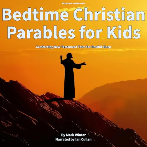 Bedtime Christian Parables for Kids [Written by Mark Winter] episode artwork