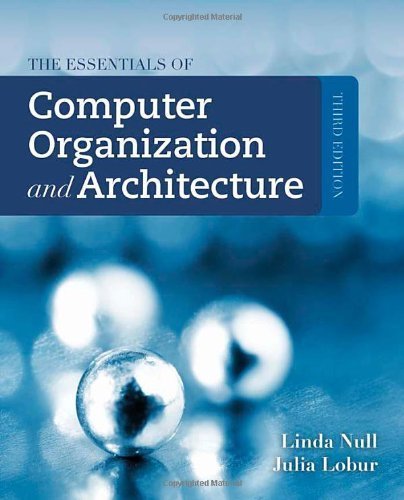 Essentials of Computer Organization and Architecture by Null, Linda ...