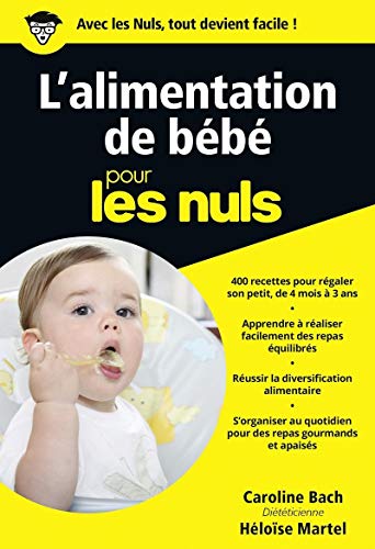 Télécharger L'alimentation de bébé pour les Nuls poche livre En ligne