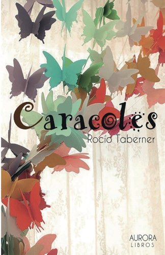 CARACOLES: Una historia elíptica (Spanish Edition)