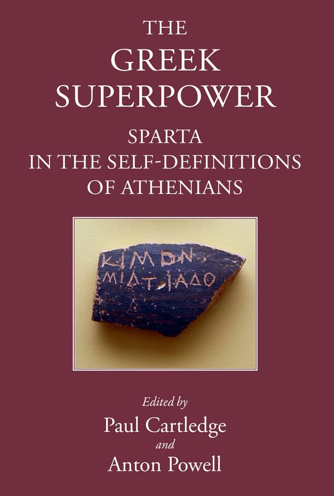 The Greek Superpower: Sparta in the Self-Definitions of Athenians
