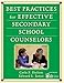 Best Practices for Effective Secondary School Counselors