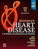 Part - Braunwald's Heart Disease Volume 1: a Textbook of Cardiovascular Medicine 0323824692 Book Cover