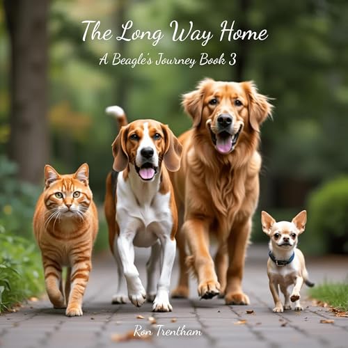 The Long Way Home: A Beagle's Journey, Book 3 by Ron Trentham episode artwork