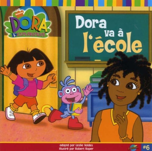 Dora va a l'ecole #6 [Paperback] Valdes, Leslie