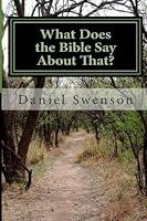 What Does the Bible Say About That? 1479149535 Book Cover