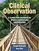 Clinical Observation: A Guide for Students in Speech, Language, and Hearing