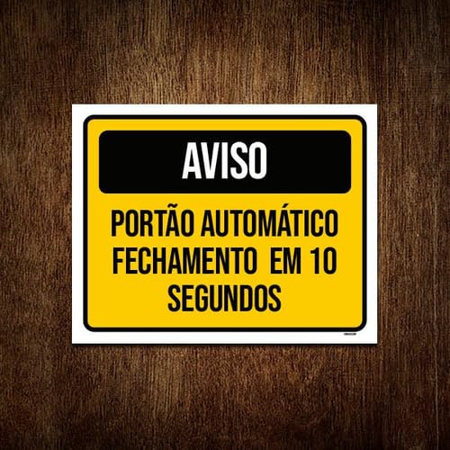 Kit 3 Placa Aviso Portão Automático Amarelo 10 Segundos