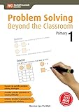 Problem Solving Beyond the Classroom: Primary 1
