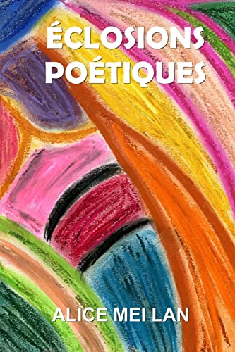 Éclosions poétiques (Constellations poétiques) (French Edition)