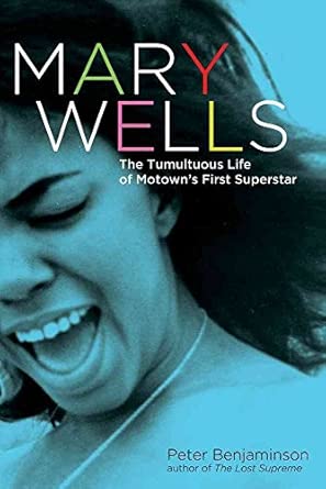 Mary Wells: The Tumultuous Life of Motown's First Superstar book cover