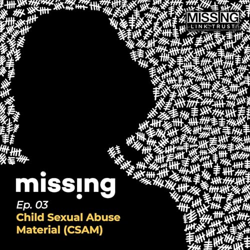 Child Sexual Abuse Material (CSAM)